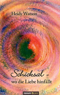 Produktbild von Schicksal - wo die Liebe hinfällt