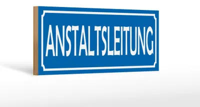 Produktbild von Schild Holzschild Anstaltsleitung, 27x10 cm, Holzschilder Spruch