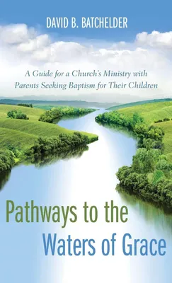 Produktbild von Pathways to the Waters of Grace