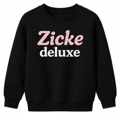 Productafbeelding van "Zicke Deluxe" - Opvallend, brutaal spreekwoord voor dames, met een sarcastische uitstraling. Kinder-sweatshirt/trui, zwart, maat 116