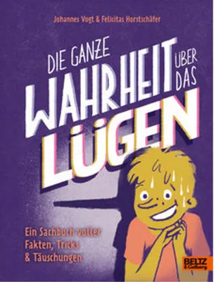 Image de Die ganze Wahrheit über das Lügen