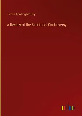 Produktbild von A Review of the Baptismal Controversy