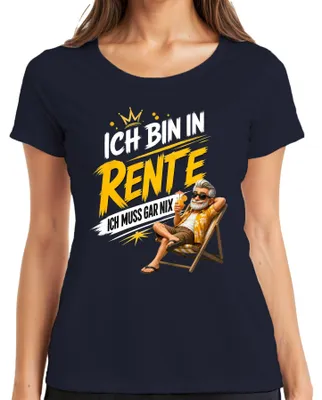 Produktbild von Ich bin in Rente ich muss gar nix Rentner Statement Sarkasmus Opa Damen T-Shirt, Navy, M