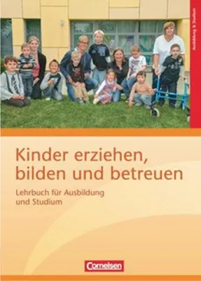 Produktbild von Kinder erziehen, bilden und betreuen: Lehrbuch für Ausbildung und Studium