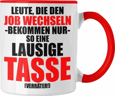 Produktbild von Trendation - Jobwechsel Tasse Geschenk Kollegin Kollege Lustig Abschiedsgeschenk Sprüche - Verräter Neuer Job (Rot)