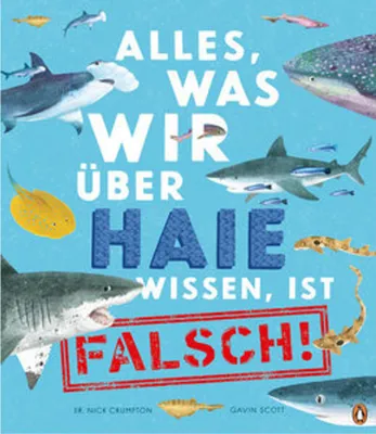 Produktbild von Alles, was wir über Haie wissen, ist falsch!
