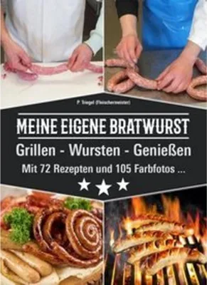 Immagine prodotto di Meine eigene Bratwurst, Grillen - Wursten - Genießen