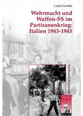 Produktbild von Wehrmacht und Waffen-SS im Partisanenkrieg: Italien 1943-1945