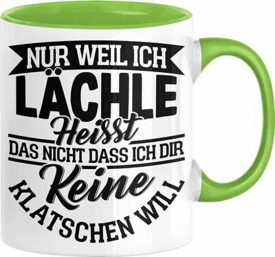 Produktbild von Sarkastischer Spruch Tasse Geschenk für Frauen Nur Weil Ich Lächle Heißt Das Nicht Dass Ich Dir Keine Klatschen Will Kaffee-Becher (Grün)