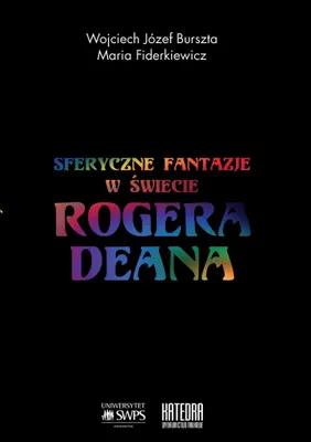 Produktbild von Sferyczne fantazje W świecie Rogera Deana - Wojciech Józef Burszta, Maria Fiderkiewicz (Biografien auf Polnisch)