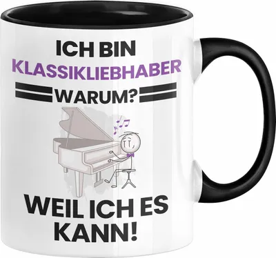 Produktbild von Klassikliebhaber Geschenk Tasse Lustiger Spruch Ich Bin Klassikliebhaber Warum Weil Ich Es Kann Geschenkidee Bester Klassikliebhaber Geburtstag Kaffee-Becher (Schwarz)