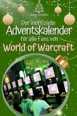 Produktbild von Der inoffizielle Adventskalender für alle Fans von World of Warcraft - 2024