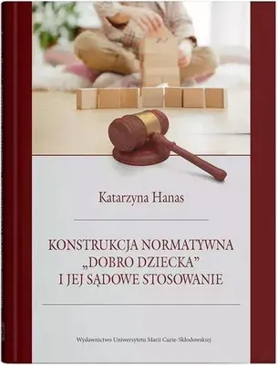 Image de Konstrukcja normatywna "dobro dziecka" i jej sądowe stosowanie