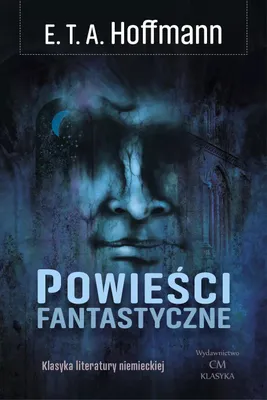 Produktbild von Powieści fantastyczne E. T. A. Hoffmanna