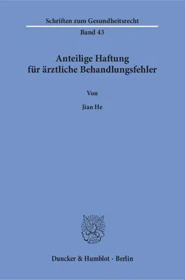 Immagine prodotto di He, J: Anteilige Haftung für ärztliche Behandlungsfehler