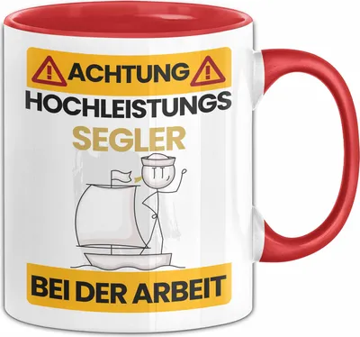 Produktbild von Segler Tasse Geschenk Lustiger Spruch Geschenkidee für Segler Achtung Hochleistungs Segler Bei Der Arbeit (Rot)