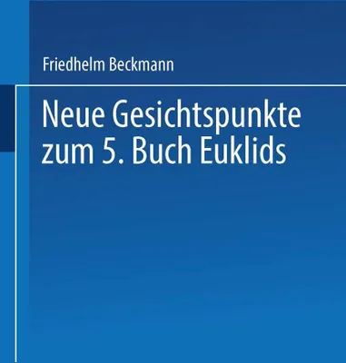 Produktbild von Neue Gesichtspunkte zum 5. Buch Euklids
