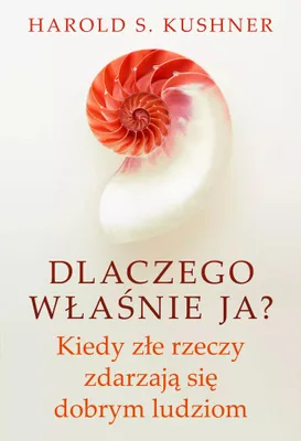 Obrázok produktu pre Dlaczego właśnie ja? Kiedy złe rzeczy zdarzają się dobrym ludziom