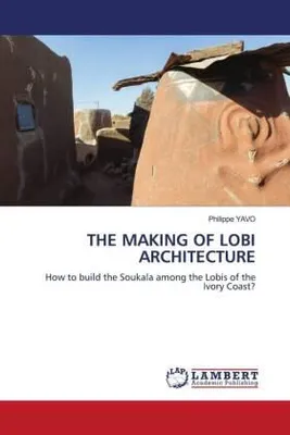 Produktbild von The Making Of Lobi Architecture