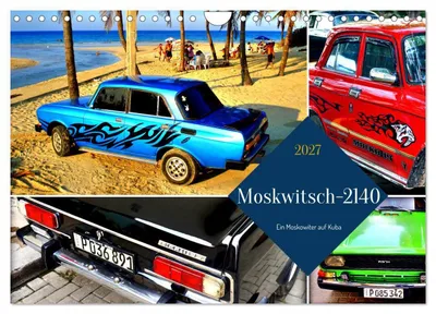Produktbild von Moskwitsch-2140 - Ein Moskowiter auf Kuba (Wandkalender 2027 DIN A4 quer), CALVENDO Monatskalender