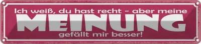 Produktbild von vianmo Blechschild 10x46 cm du hast recht aber meine Meinung Spruch Zitat