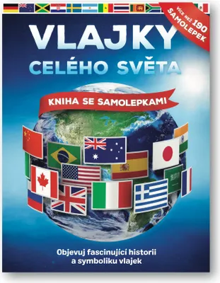 Image de Vlajky celého světa : kniha se samolepkami | John Malam