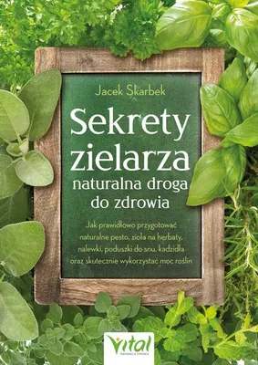 Zdjęcie produktu dla Sekrety zielarza. Naturalna droga do zdrowia
