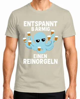 Produktbild von Entspannt 8 armig einen reinorgeln Oktopus Bier Geschenk Lustig Herren T-Shirt, Natur, M