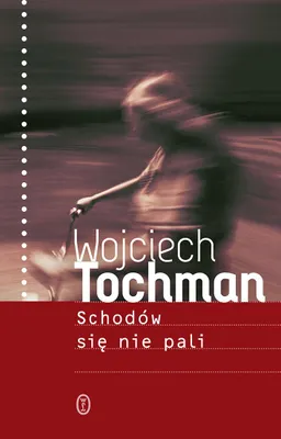 Obrázok produktu pre "Schodów sa nepáli" – reportáž Wojciecha Tochmana, 292 strán
