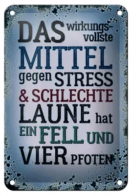 Produktbild von Blechschild Spruch 12x18cm Mittel gegen Stress hat 4 Pfoten