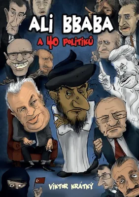 Zdjęcie produktu dla Ali Bbaba a čtyřicet politiků (Krátký Viktor)