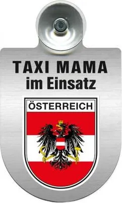 Produktbild von Einsatzschild Windschutzscheibe incl. Saugnapf -Taxi Mama im Einsatz - 309721- incl. Regionen nach Wahl Farbe - Region Österreich