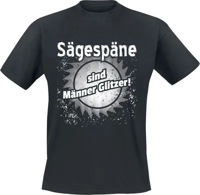 Produktbild von Beruf & Karriere T-Shirt Herren Sägespäne sind Männer Glitzer! schwarz M