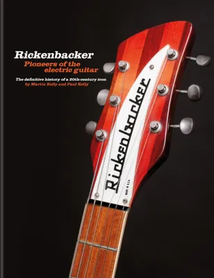 Produktbild von Rickenbacker Guitars: Pioneers of the electric guitar