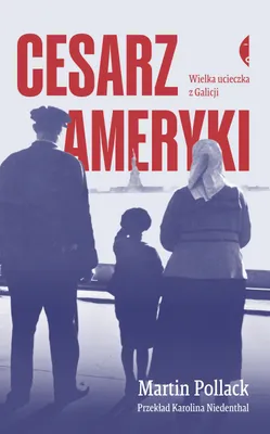Image de Cesarz Ameryki. Wielka ucieczka z Galicji wyd. 3