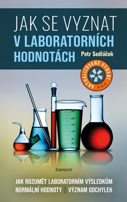 Zdjęcie produktu dla Jak se vyznat v laboratorních hodnotách - Jak rozumět laboratorním výsledkům, normální hodnoty, význam odchylek
