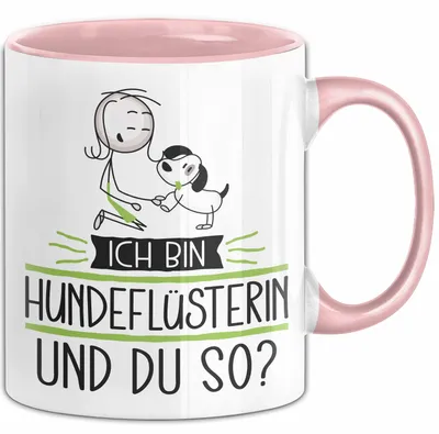 Produktbild von Hundeflüsterin Tasse Geschenk Ich Bin Hundeflüsterin Und Du So Geschenkidee Lustiger Spruch Becher (Rosa)