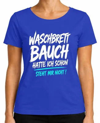 Obrázek produktu pro Tričko s potiskem "Waschbrett Bauch" (štíhlé břicho), "Statement", "Sarkasmus", dámské, modré, velikost M