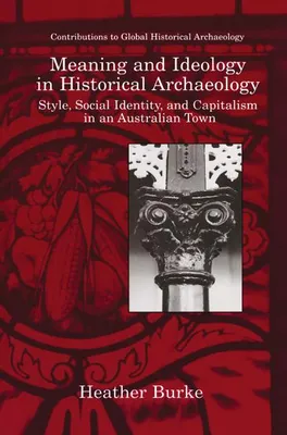 Produktbild von Meaning and Ideology in Historical Archaeology