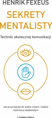 Produktbild von Sekrety mentalisty. Techniki skutecznej komunikacji. Jak przyciągnąć do siebie innych i zostać rozmówcą doskonałym