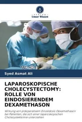 Produktbild von Laparoskopische Cholecystectomy: Rolle Von Eindosierendem Dexamethason