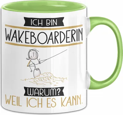 Produktbild von Wakeboarderin Tasse Geschenk Ich Bin Wakeboarderin Warum Weil Ich Es Kann Geschenkidee Geburtstag (Grün)