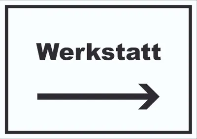 Produktbild von Werkstatt Schild mit Text Richtungspfeil rechts Handwerk Reparatur waagerecht A2 Rückseite selbstklebend