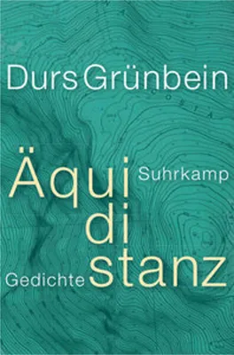 Obrázok produktu pre Durs Grünbein: Äquidistanz – Gedichtband mit poetisch-historischen Streifzügen durch Zeiten und Räume