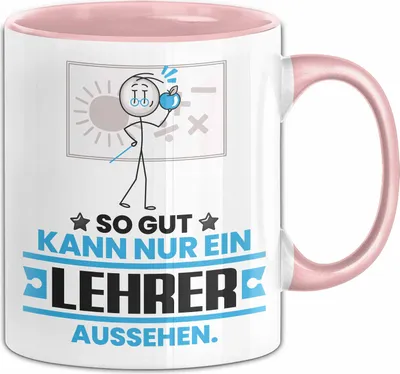 Produktbild von Lehrer Geschenk Tasse So Gut Kann Nur Ein Lehrer Aussehen Geschenkidee Kaffee-Becher (Rosa)