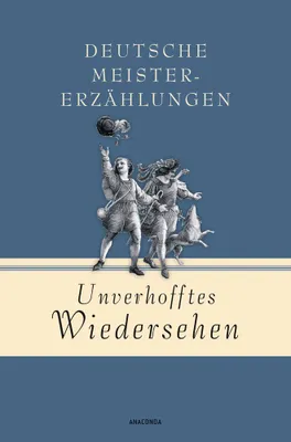 Productafbeelding van Unverhofftes Wiedersehen - Deutsche Meistererzählungen