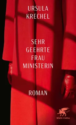 Buchcover von 'Sehr geehrte Frau Ministerin' - Gebundene Ausgabe von Ursula Krechel