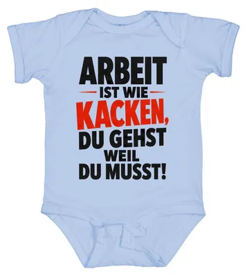 Obrázek produktu pro Práce je jako kakání, chodíte, protože musíte. Sarkastické tričko pro miminko, světle modré, velikost 12/18 měsíců