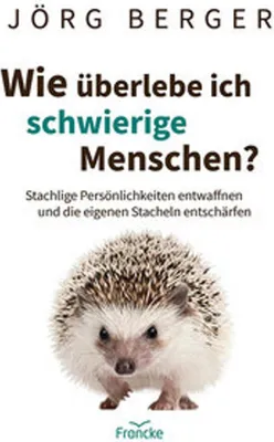 Image de Wie überlebe ich schwierige Menschen?