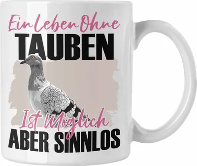 Produktbild von Trendation - Eule Tasse Geschenk Spruch Tauben Liebhaber Geschenkidee Ein Leben Ohne Tauben (Weiß)